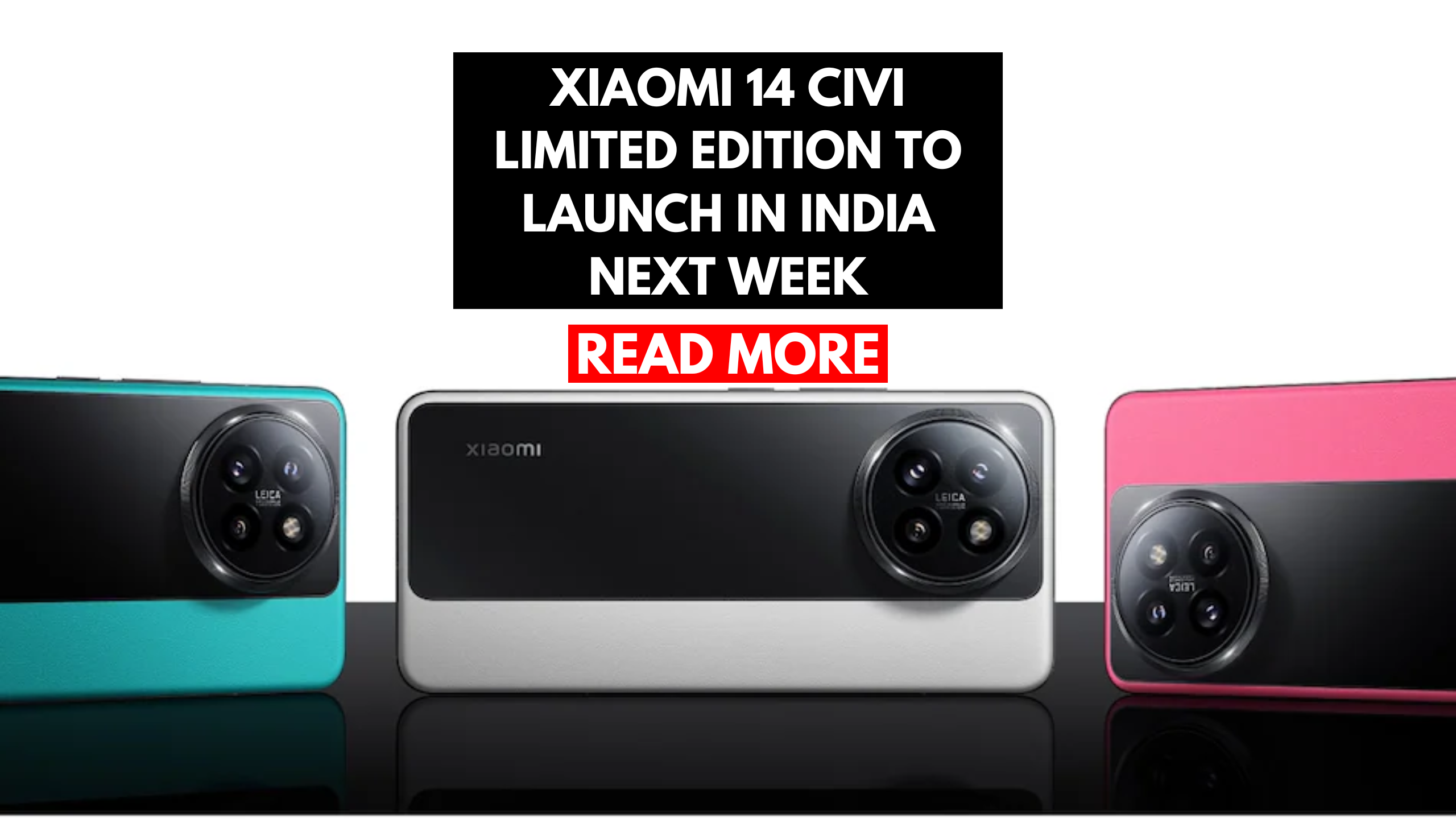 Xiaomi 14 Civi Limited Edition set for India launch next week: Here’s what to expect.