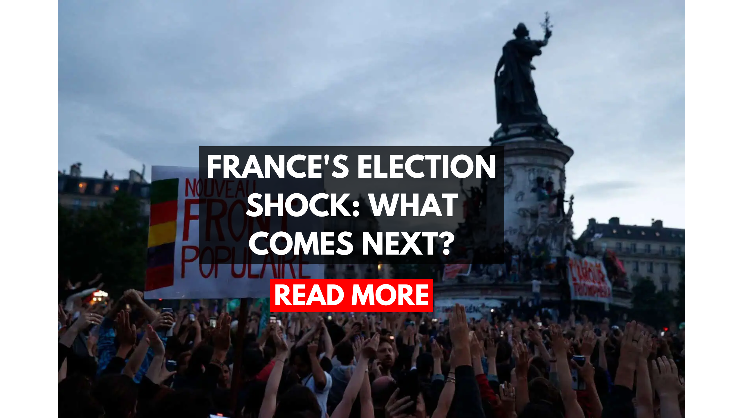 France's Election Shock: What Comes Next?