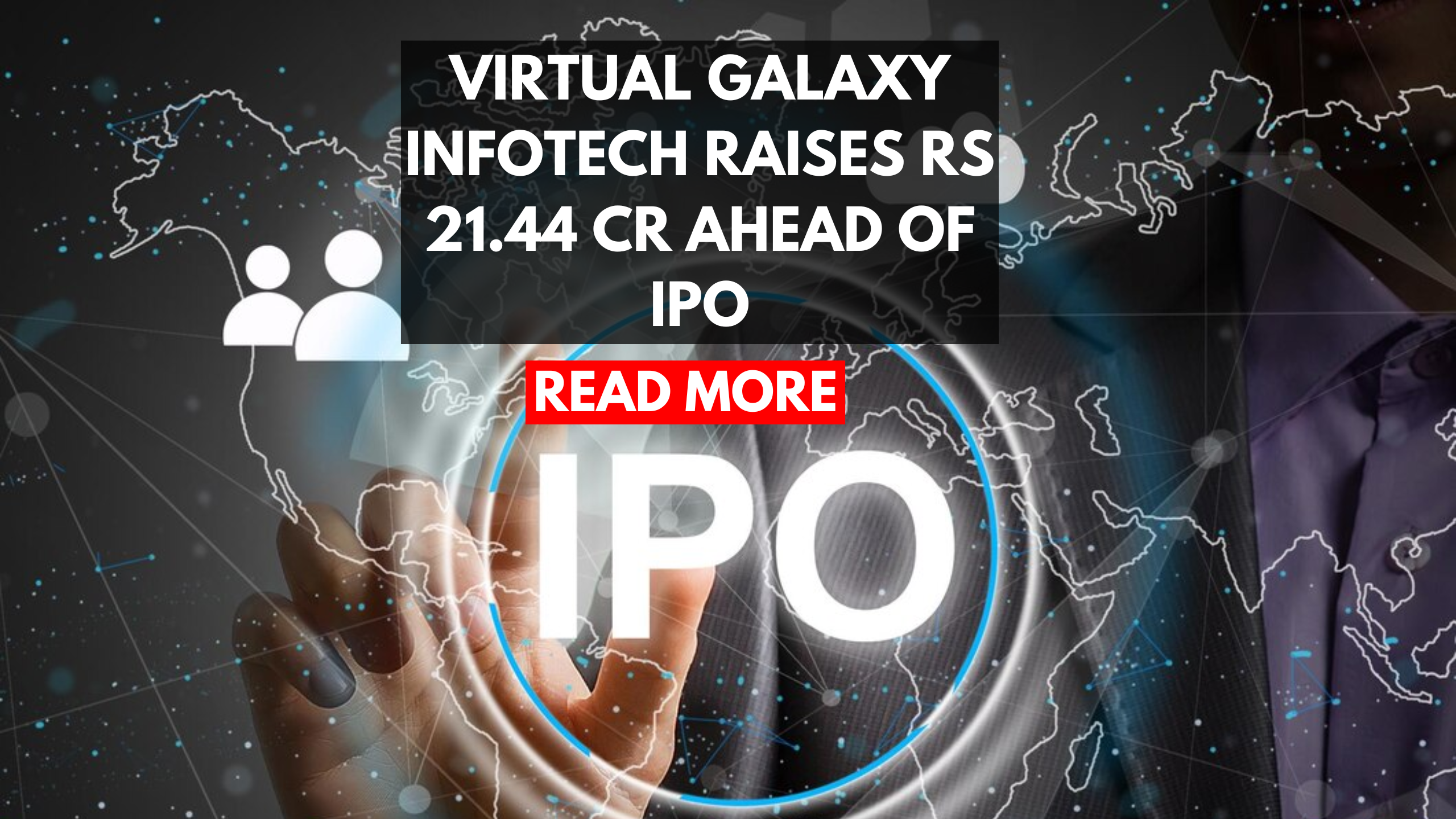 Virtual Galaxy Infotech raises Rs 21.44 cr ahead of IPO