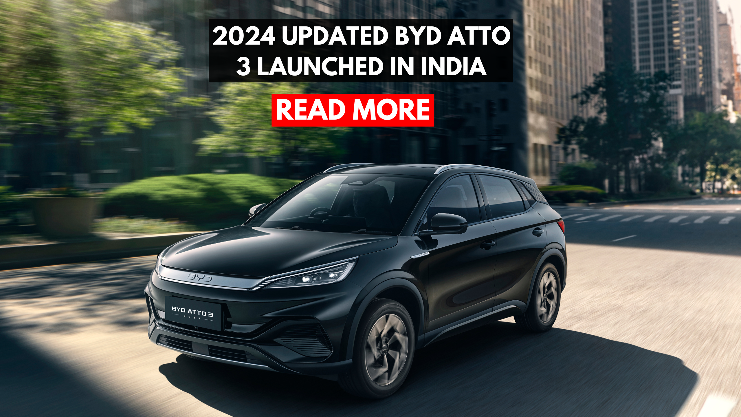 2024 Updated BYD Atto 3 Launched In India