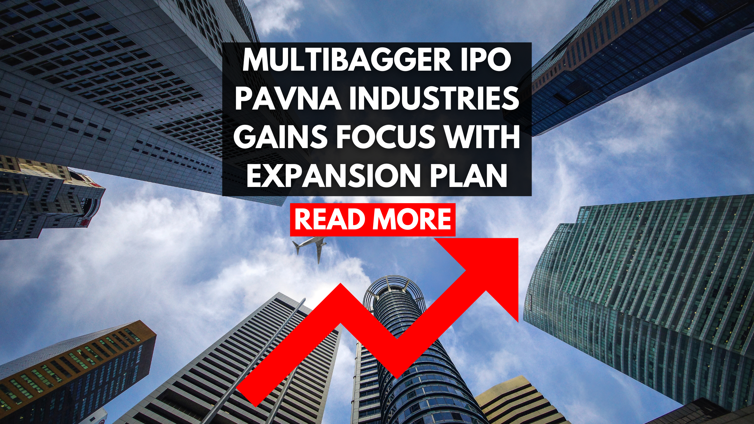 Multibagger IPO Pavna Industries Gains Focus with Expansion Plan