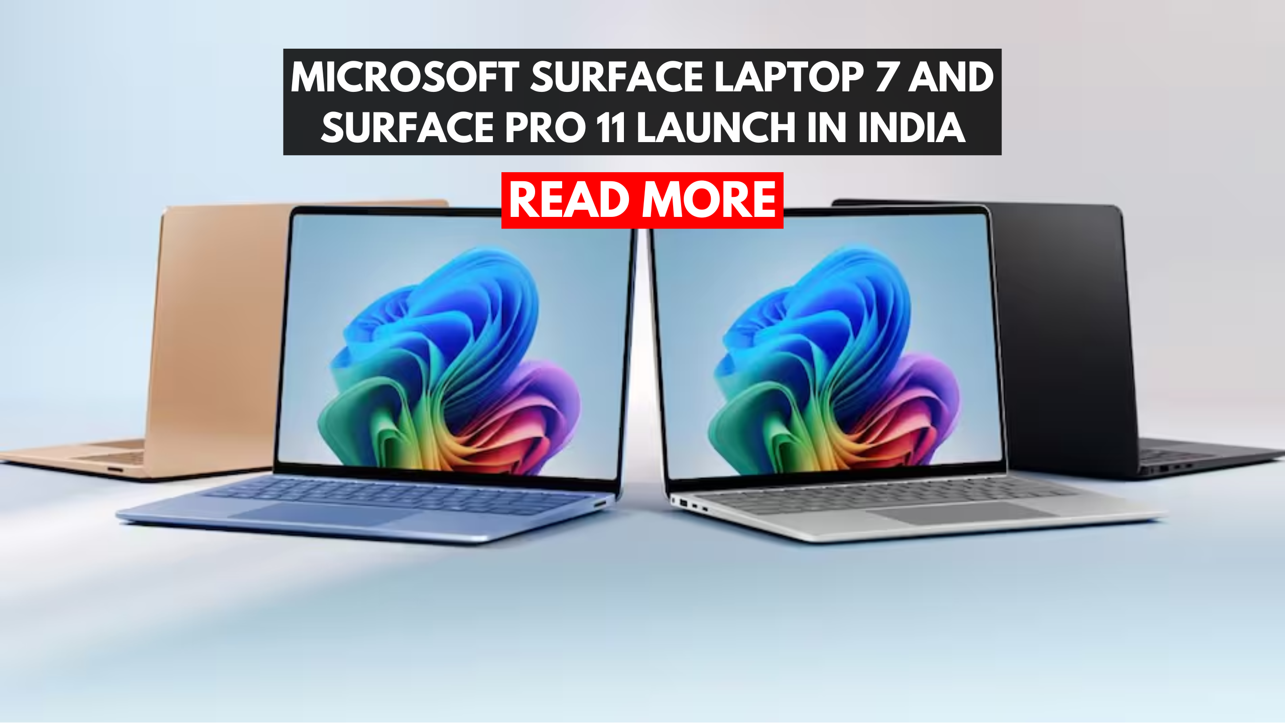 Microsoft Surface Laptop 7 and Surface Pro 11 Launch in India