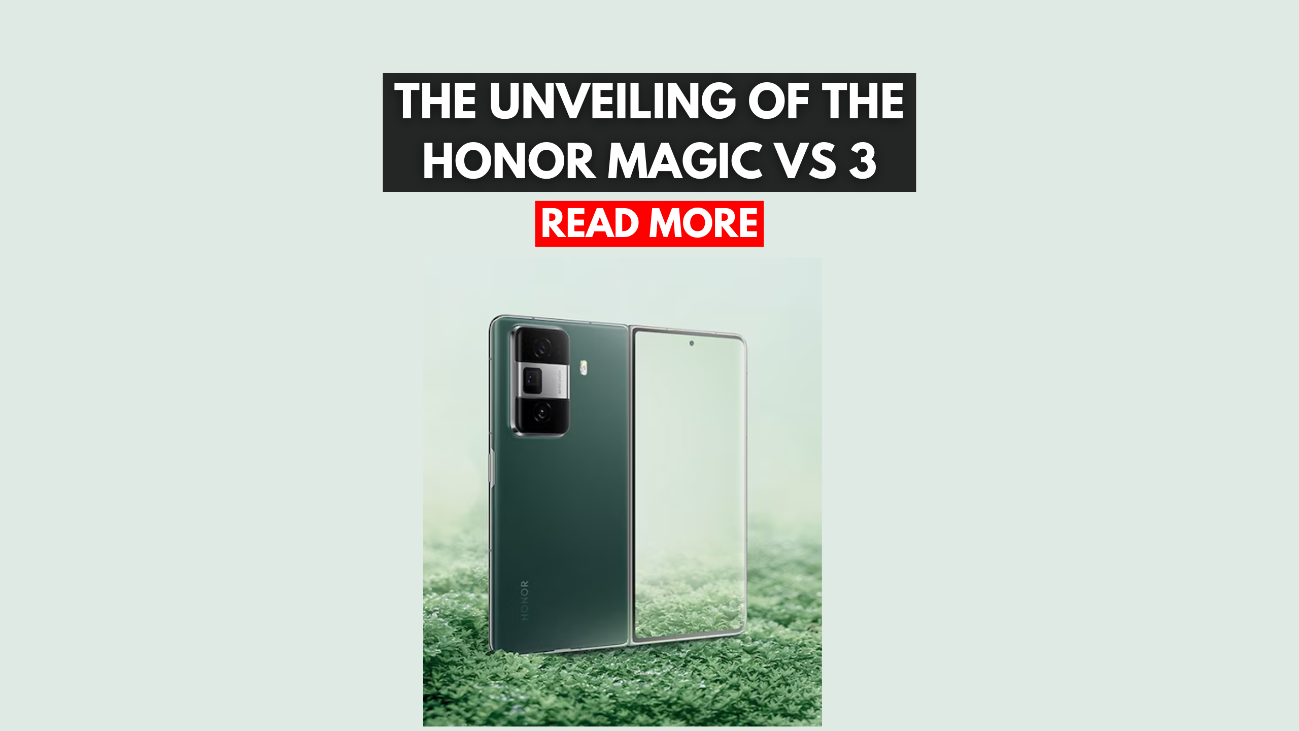 The Unveiling of the Honor Magic Vs 3: A Revolutionary Foldable Smartphone