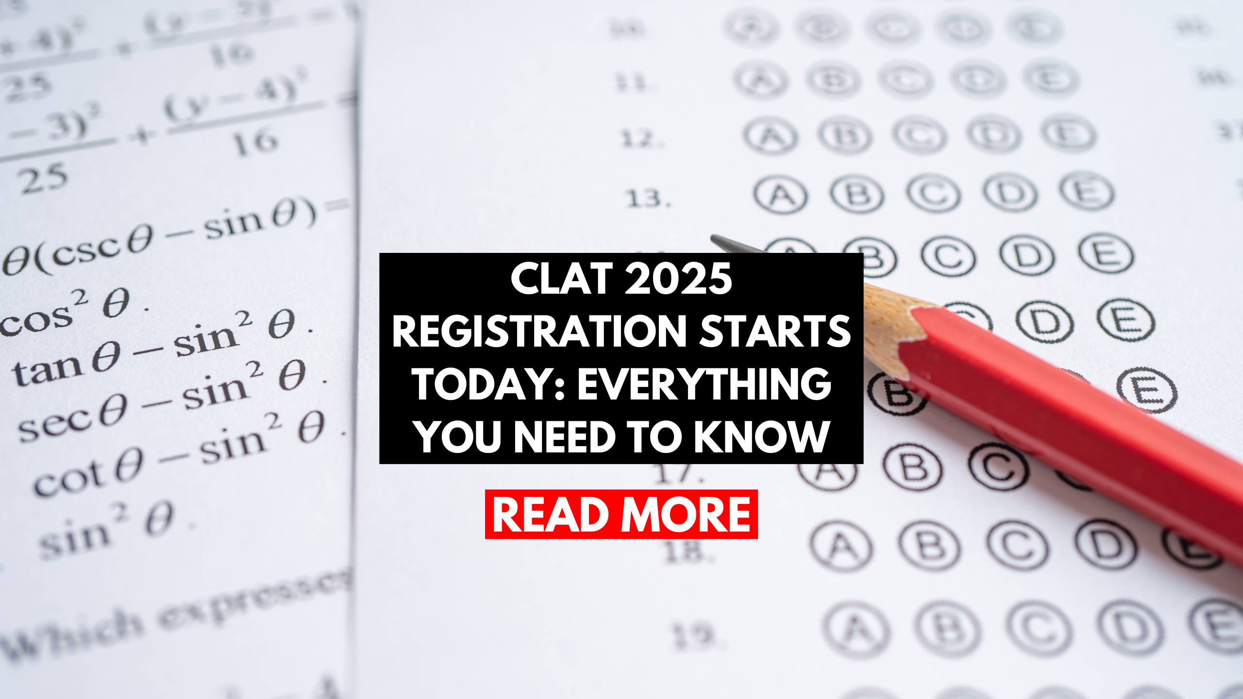 CLAT 2025 Registration Starts Today: Everything You Need to Know