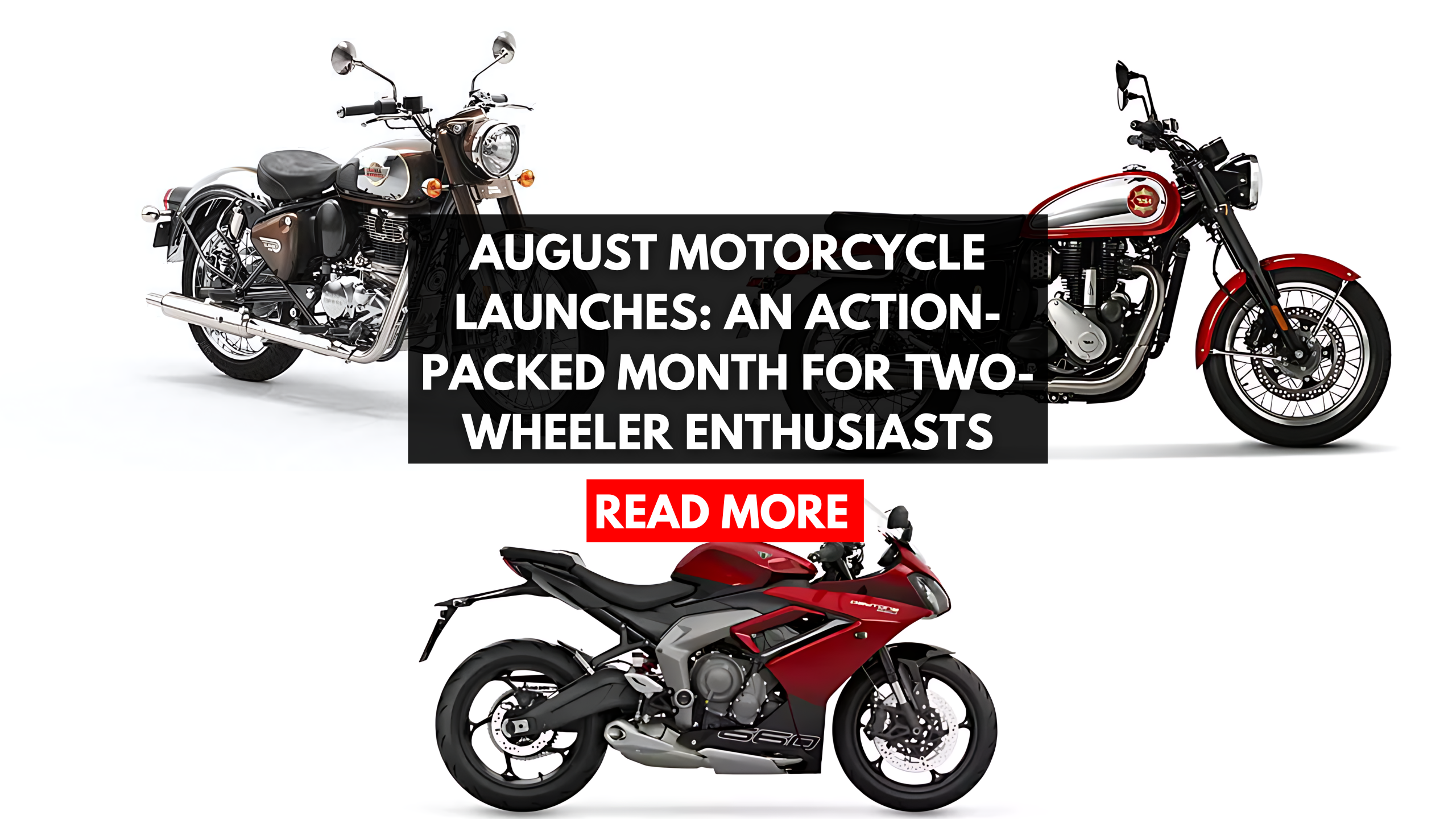 August Motorcycle Launches: An Action-Packed Month for Two-Wheeler Enthusiasts