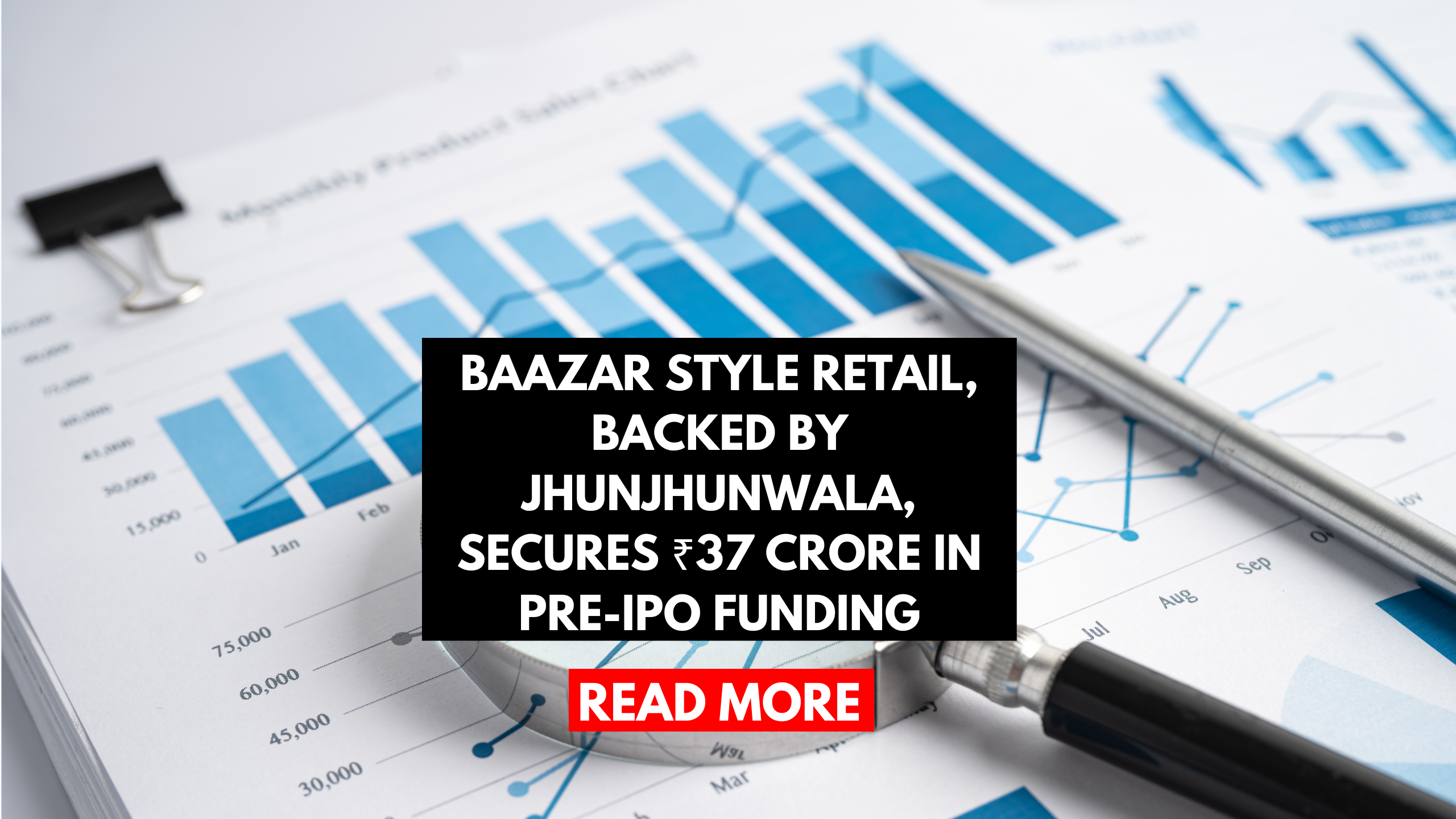 Baazar Style Retail Secures ₹37 Crore in Pre-IPO Funding