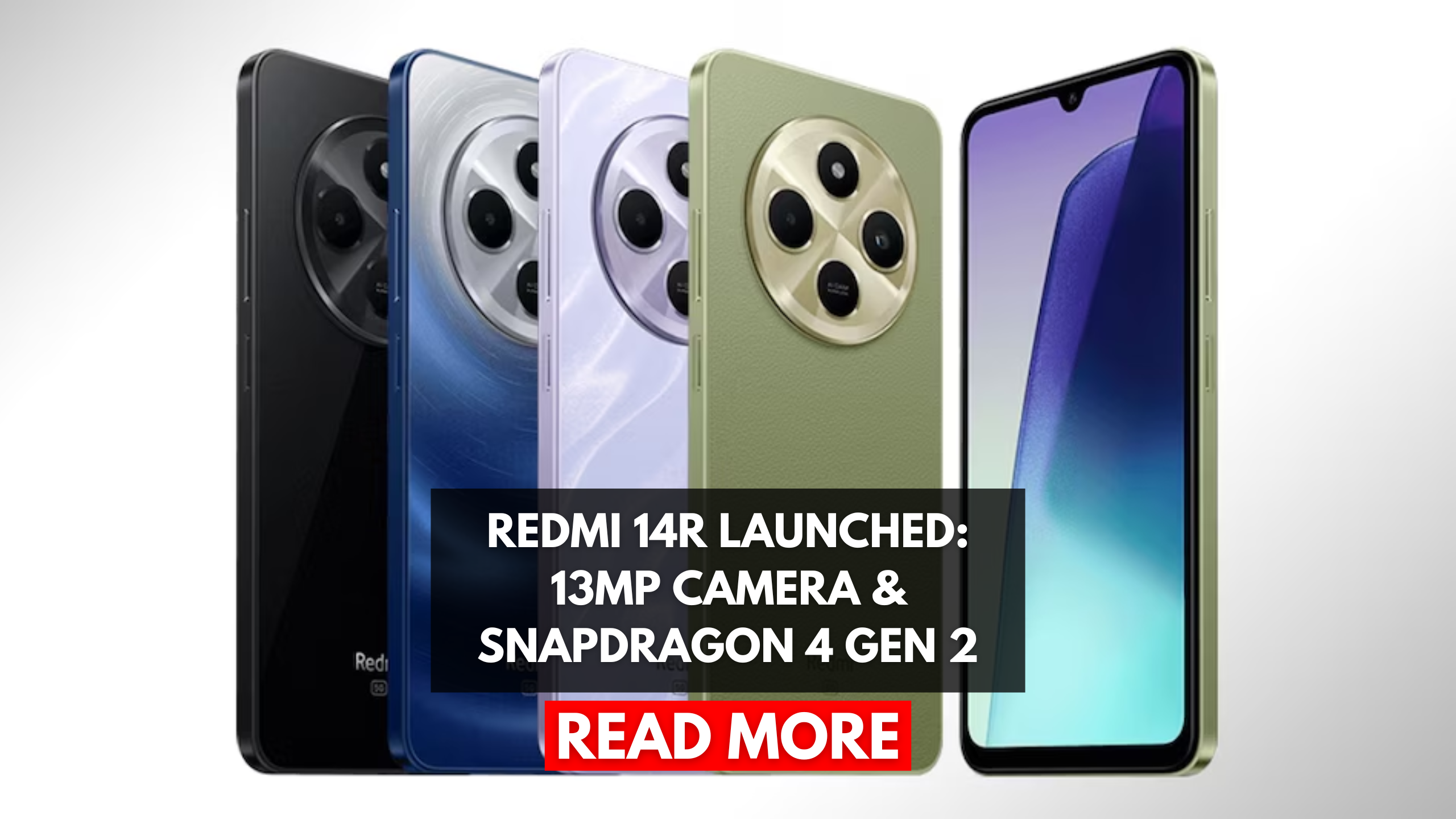 Redmi 14R Launched: 13MP Camera & Snapdragon 4 Gen 2