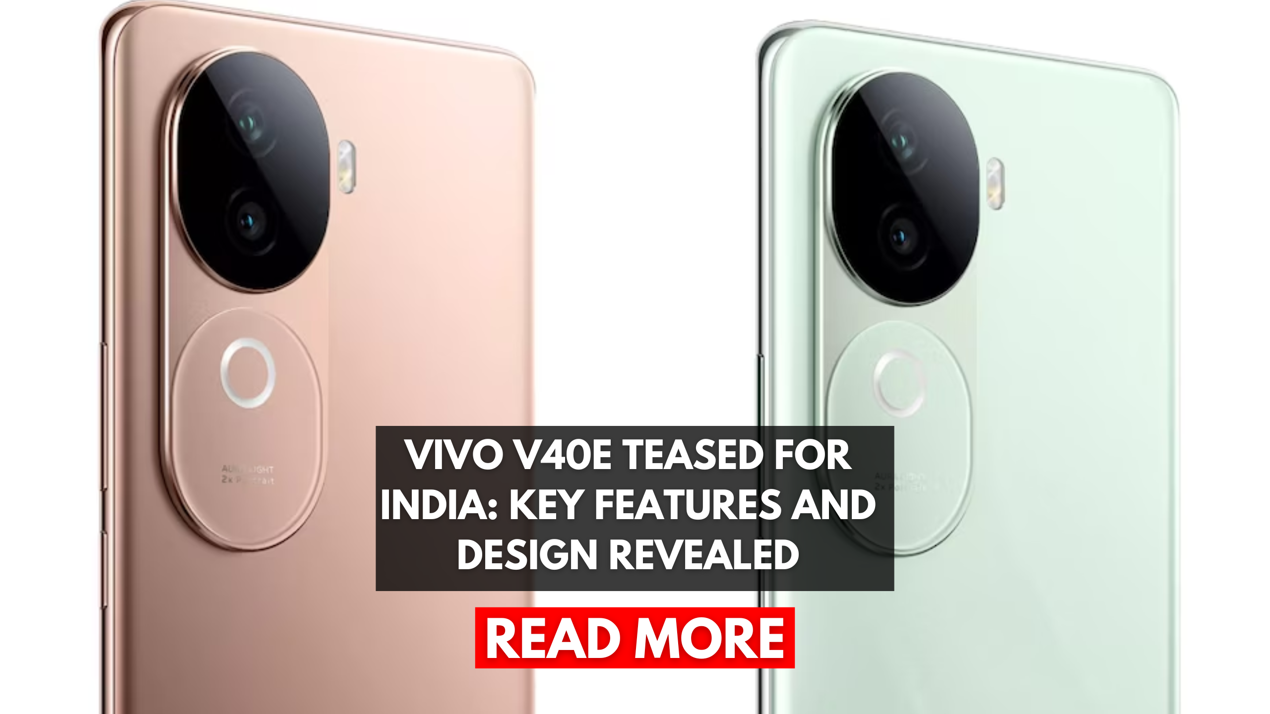 Vivo V40e Teased for India: Key Features and Design Revealed