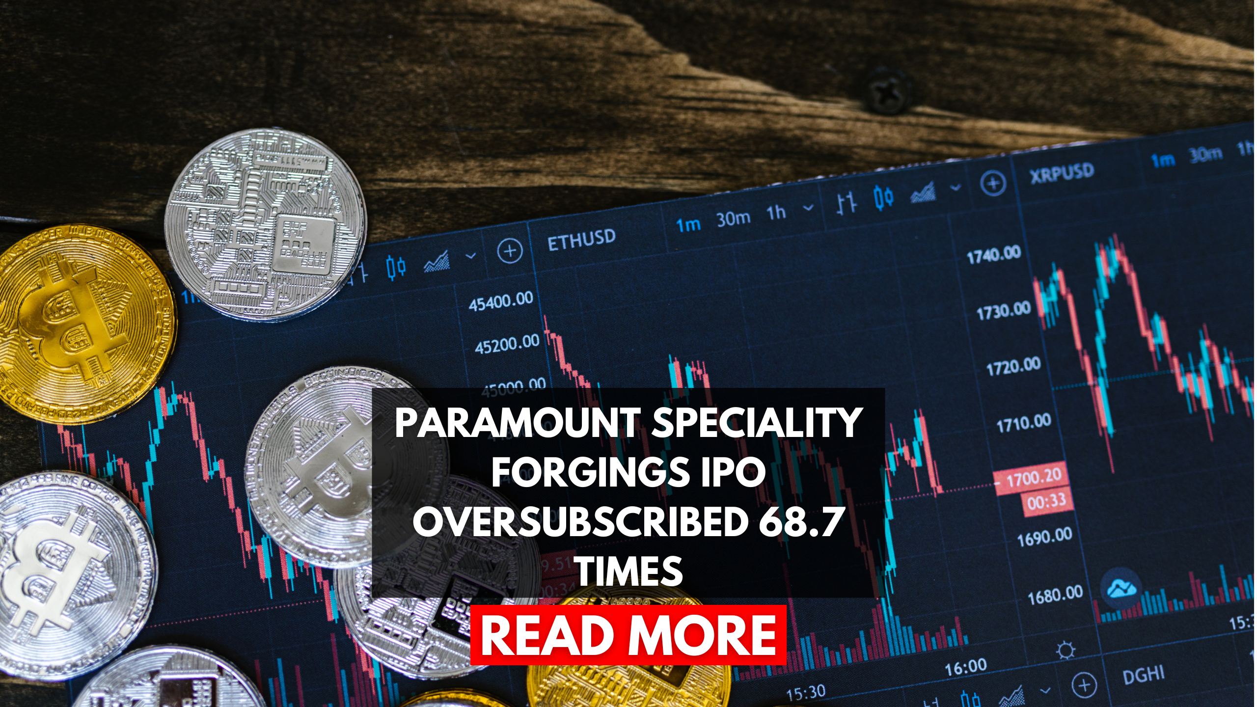 Paramount Speciality Forgings IPO Oversubscribed 68.7 Times