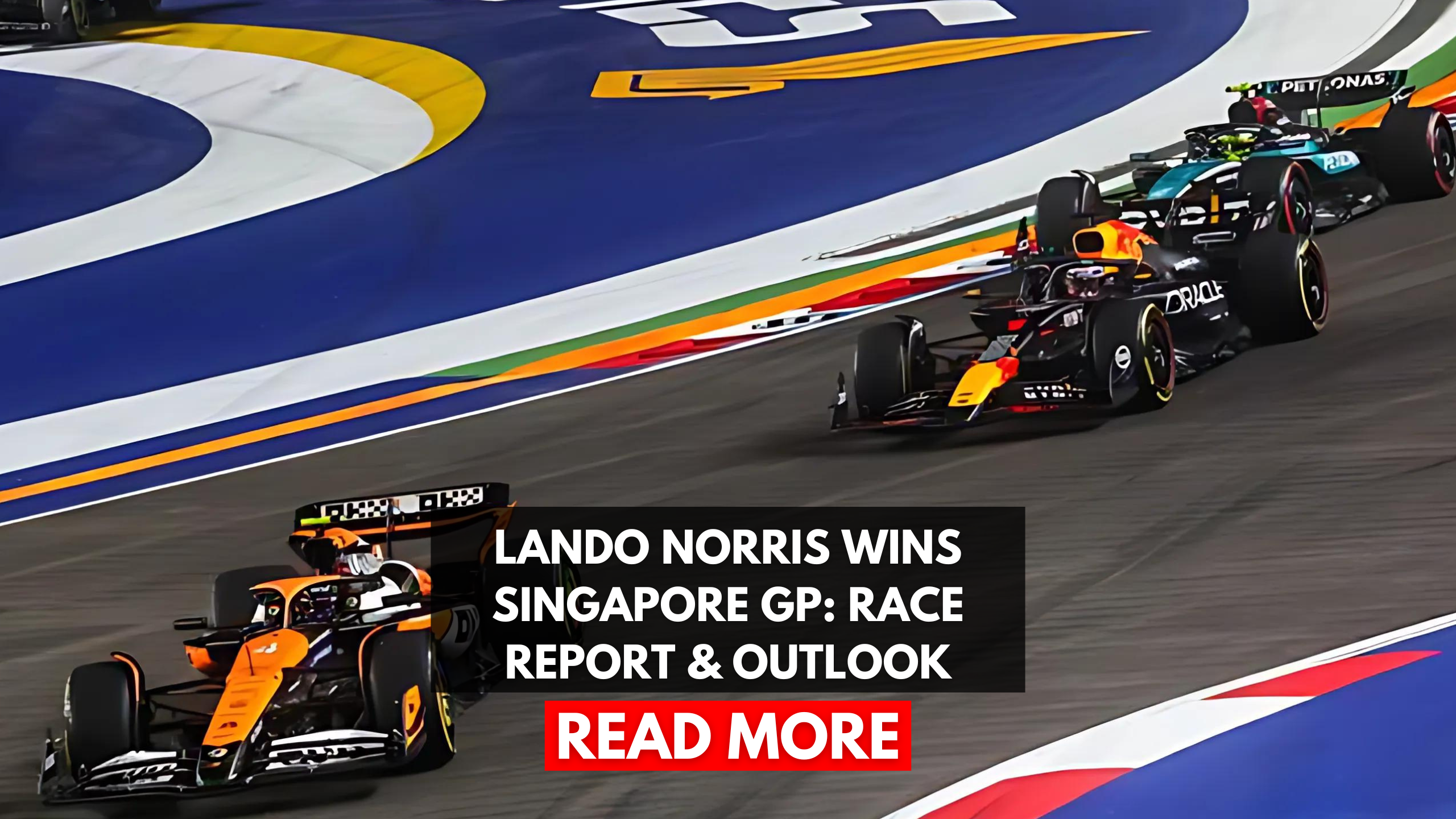 Lando Norris Wins Singapore GP: Race Report & Outlook